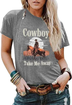Cowboy Take Me Away T-Shirt for Women Country Cowboy Vintage Tees Tops Cowgirl Letter Print Gift T-Shirt