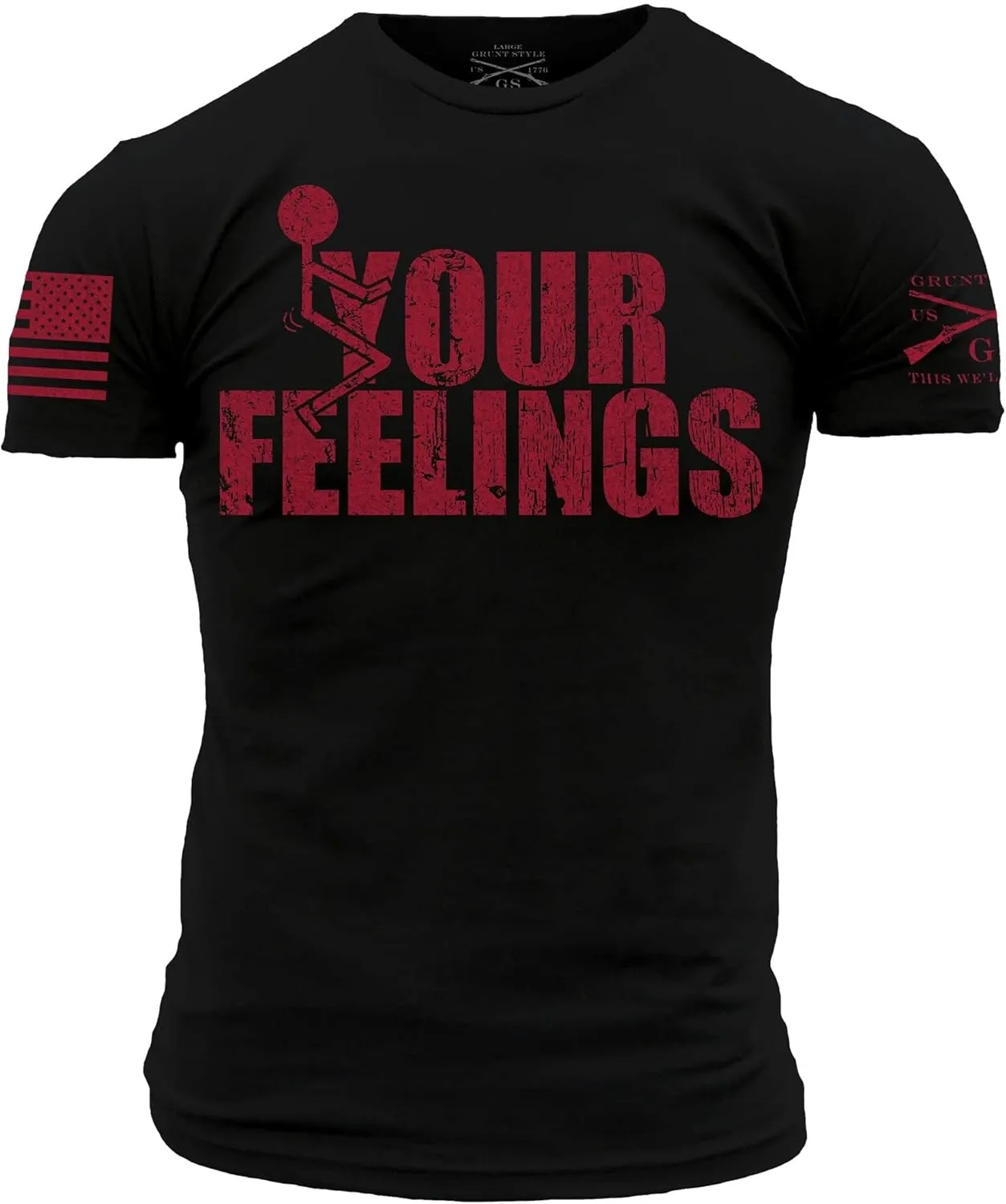 Grunt Style Your Feelings T-Shirt